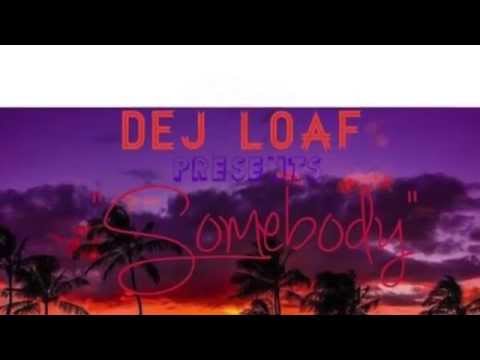 Dej Loaf  | Somebody | Lyric Video #TopShelFF