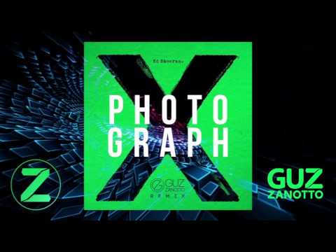 Ed Sheeran - Photograph (Guz Zanotto Remix)