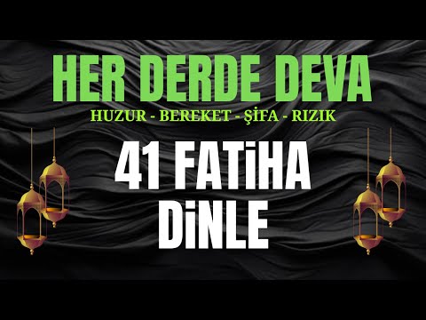 Her Derde Deva Dua | 41 Fatiha Dinle