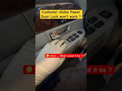 Power Door Lock Won’t work hmnn...