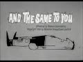 AND THE SAME TO YOU Opening Credits 8