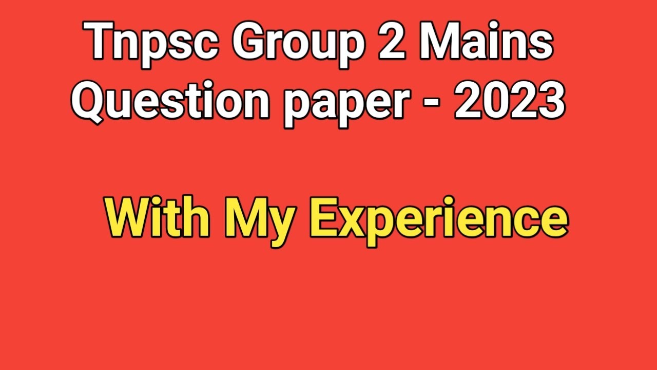 Group 2 Mains Question paper 2023 with my Experience | how to prepare Group 2 Exam