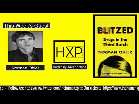 The Human Experience Live Show - 007 - Norman Ohler - Hitler Goes Breaking Bad