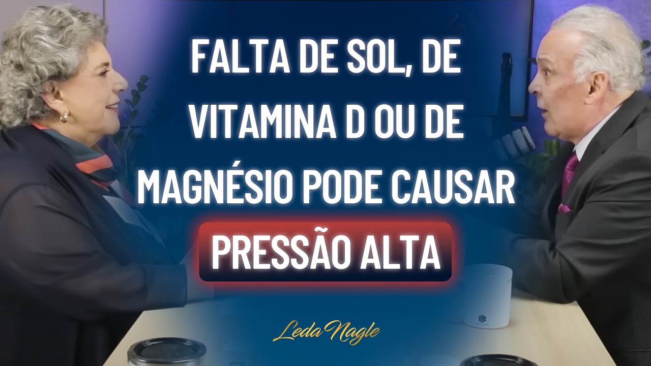 DR. Lair Ribeiro : a falta de sol, de vitamina D ou de magnésio pode ser causa da pressão alta