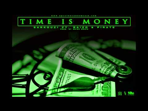 Sarkouz1 - Time Is Money ft. Raizo & Pirate [Prod by Krish Musik]