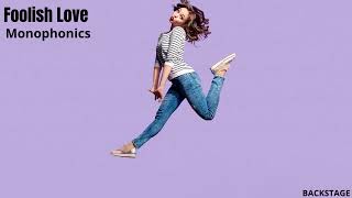 Monophonics - Foolish Love