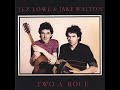 Jez Lowe & Jake Walton - Trees