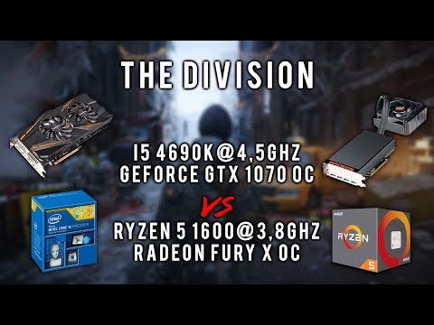 The Division | Ryzen 1600 OC - Fury X OC vs I5 4690k OC - GTX 1070 OC