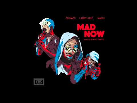 Larry June Ft. OG Maco & IAMSU! - Mad Now