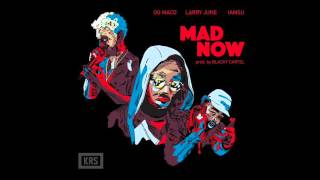 Larry June Ft. OG Maco & IAMSU! - Mad Now