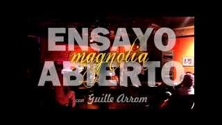 Magnolia y Guille Arrom / Ensayo Abierto 