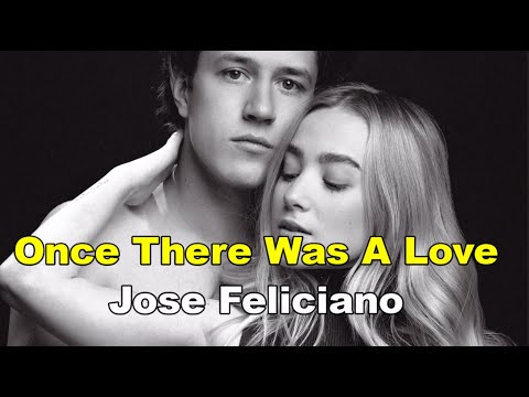 Once There Was A Love(한때 사랑을 했었지) - Jose Feliciano(호세 펠리치아노) (lyrics 번역가사)