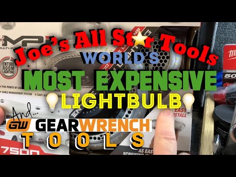 Joe’s AllStar Tools: World’s Most Expensive Light Bulb, Gearwrench Mini Torx and Screwdrivers, Plier