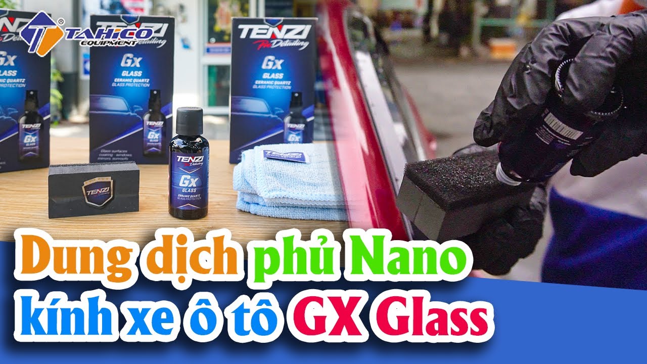 Dung dịch phủ nano kính xe ô tô Tenzi - GX Glass 16