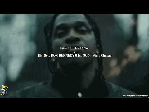 Pusha T – Diet Coke x Hit Boy, DOM KENNEDY & Jay 305 – State Champ Mashup (Mashup)