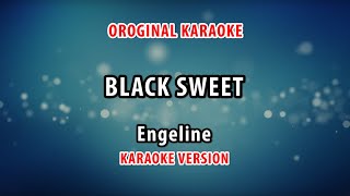 Download lagu ORIGINAL KARAOKE BLACK SWEET - ENGELINE mp3