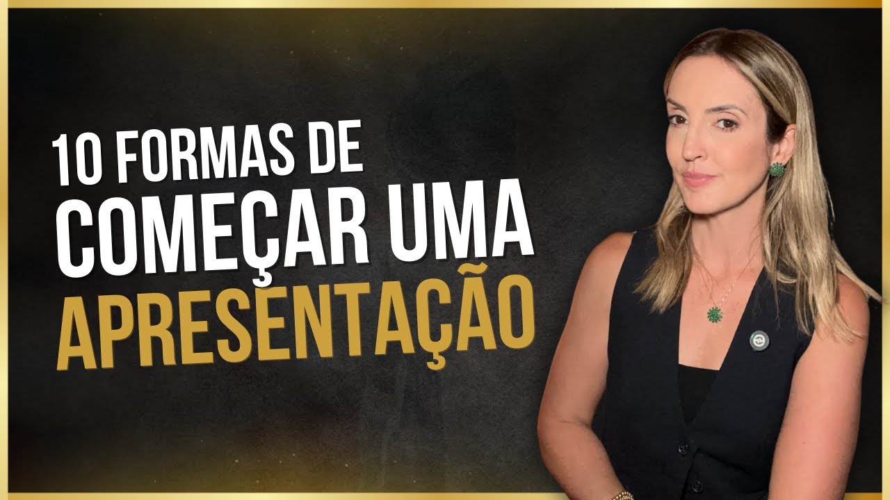 10 FORMAS IMPACTANTES DE COMEÇAR UMA APRESENTAÇÃO E PRENDER A ATENÇÃO EM SEGUNDOS