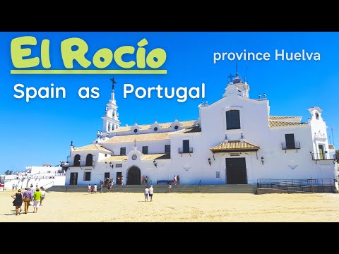 Spain as Portugal - El Rocio, Almonte. Province Huelva, Andalusia. 4K Walk tour