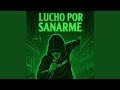 Lucho Por Sanarme