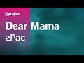 Dear Mama 2Pac Karaoke Version KaraFun