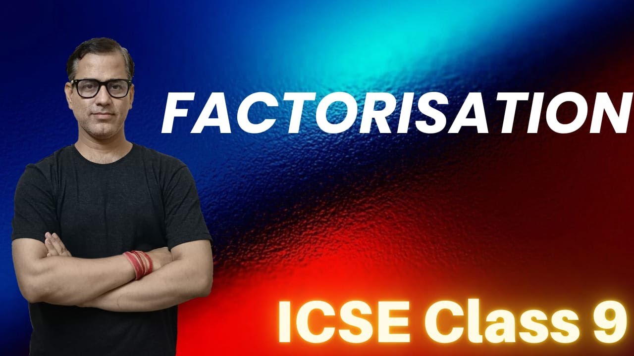 Factorisation ICSE Class 9 | Factorization One Shot | @sirtarunrupani