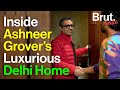 Inside Ashneer Grover’s Luxurious Delhi Home | Brut Sauce