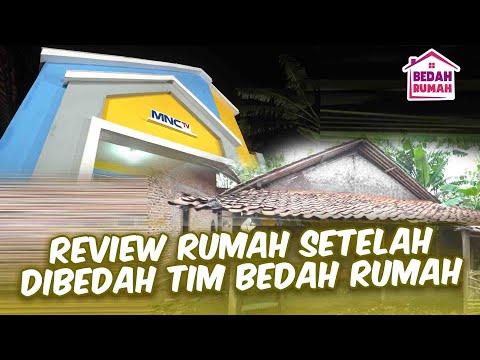 REVIEW RUMAH SETELAH DIBEDAH TIM BEDAH RUMAH MNCTV | BEDAH RUMAH EPS 182 PART 3
