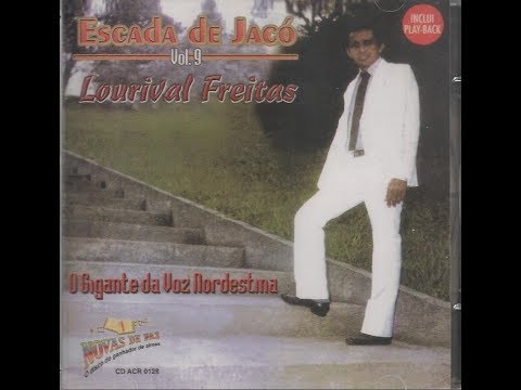 ESCADA DE JACÓ canta  LOURIVAL FREITAS o gigante da voz nordestina