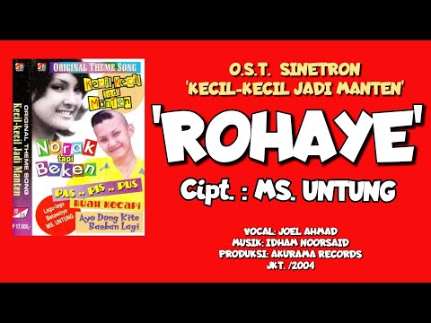 ROHAYE (OST. KECIL-KECIL JADI MANTEN) CIPT.: MS. UNTUNG