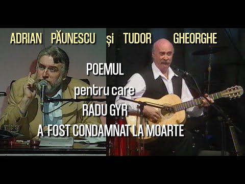 Radu Gyr, poemul pentru care a fost condamnat la moarte • Adrian Păunescu, Tudor Gheorghe, Cenaclu