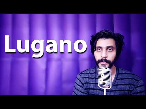 How To Pronounce Lugano
