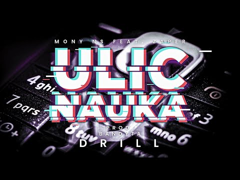 Mony NS - Ulic Nauka  feat. Zaper (prod. Bandyta) DRILL