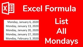 Excel Formula: Get every Monday of the year automatically  (or any weekday) - Doctor Excel #063