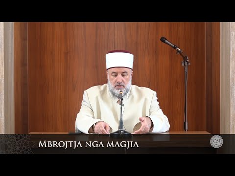 Para hutbes | 44. Mbrojtja nga magjia - Fadil Musliu