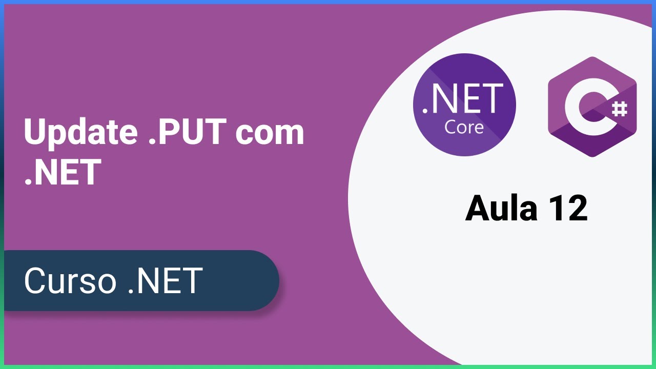 Update CRUD .PUT com .NET Aula 12