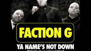 Faction G Ft Riko Dan - Ya Names Not Down VIP