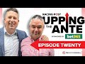 Upping The Ante | Episode 20 | Cheltenham Festival 2023 Review