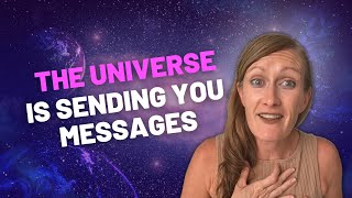 How & Why the Universe is Sending You Signs