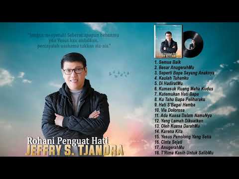 Jeffry S. Tjandra  Full Album 2021 - Lagu Rohani Enak didengar saat kerja