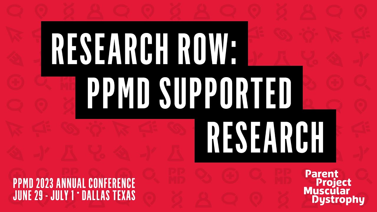 Research Row Breakout Session: PPMD Supported Research - PPMD 2023 Annual Conference