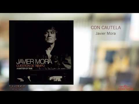 Javier Mora “Con Cautela” (feat. David Pastor, Andrés Olaegui, Javier Quílez...)