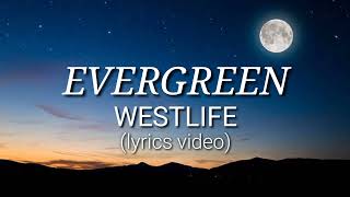 WESTLIFE - EVERGREEN (lyrics video)