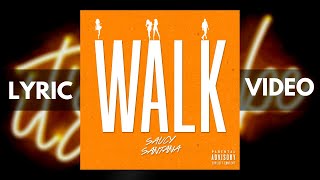 Saucy Santana - Walk [Official Lyric Video &amp; Official Audio]
