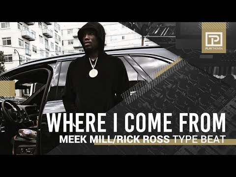 Meek Mill x Tory Lanez x Rick Ross Type Beat - Where I Come From (Prod. Playthoven)