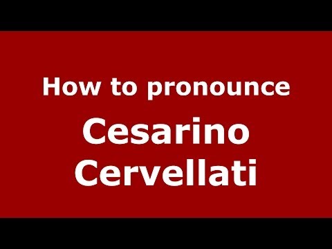 How to pronounce Cesarino Cervellati (Italian/Italy)  - PronounceNames.com