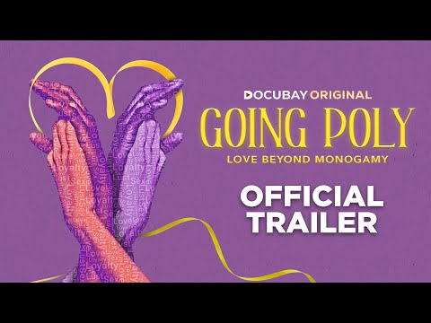 Going Poly - Love Beyond Monogamy | Official Trailer | DocuBay Original | Documentary Film | 4K