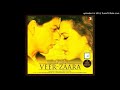 Veer Zaara Yeh Hum Aa Gaye Hain Kahaan Best Quality Hits 2000s