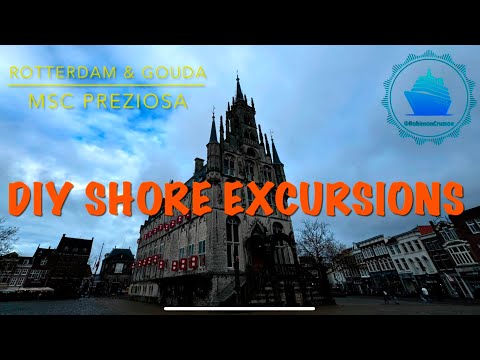 MSC Preziosa🛳️ - Gouda from the Port of Rotterdam. This is our DIY Shore Excursion to Explore Gouda