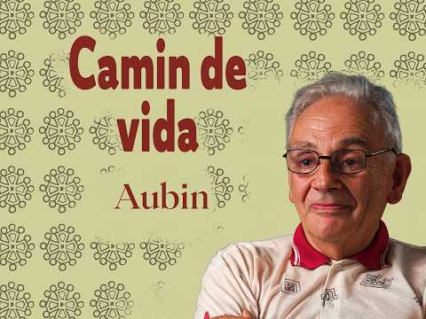 Camin de vida # Aubinh