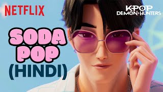 Download lagu SODA POP By Saja Boys 🥤 | Hindi  | KPop Demon Hunters | Netflix India mp3
